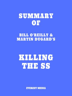 cover image of Summary of Bill O'Reilly & Martin Dugard's Killing the SS